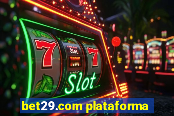 bet29.com plataforma